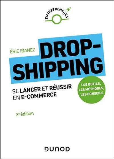 Dropshipping - 2e éd.: Se lancer et réussir en e-commerce