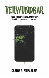 VERWUNDBAR: Was bleibt von uns, wenn wir den Bildschirm ausschalten?