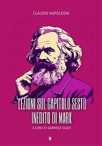 Lezioni sul Capitolo sesto inedito di Marx