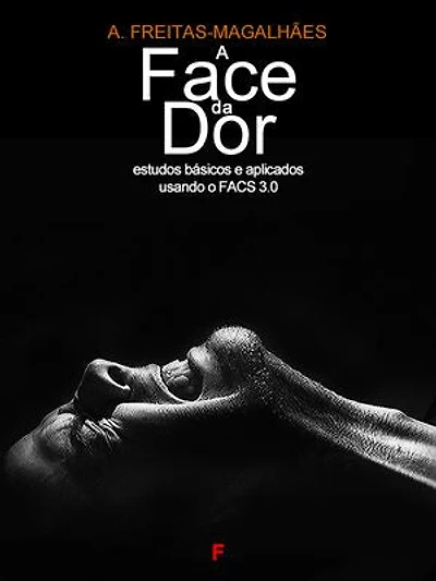 A Face da Dor: Estudos Básicos e Aplicados Usando o FACS 3.0