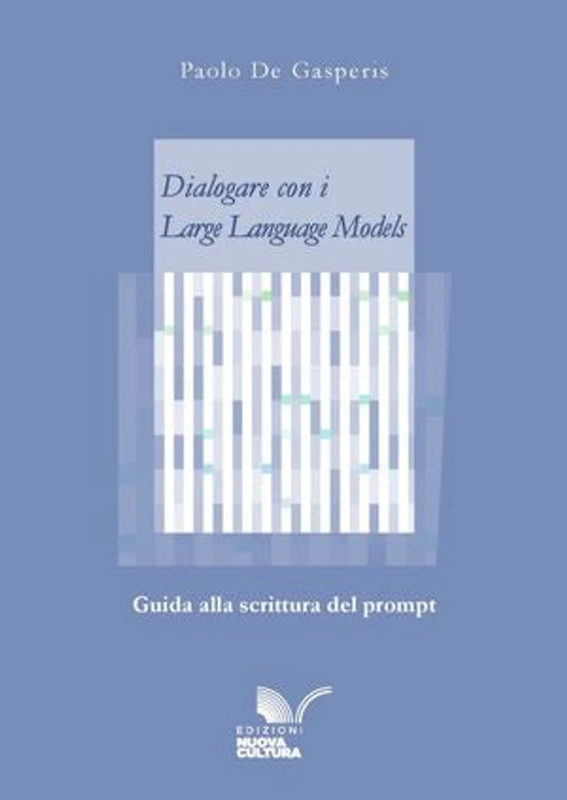 Dialogare con i Large Language Models: Guida alla scrittura del prompt