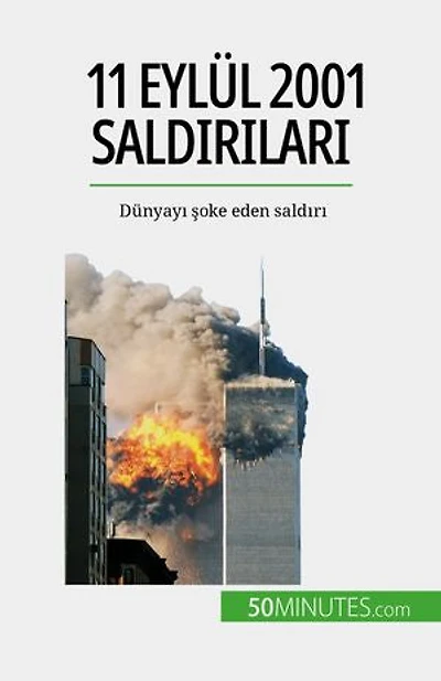 11 Eylül 2001 saldırıları: Dünyayı şoke eden saldırı