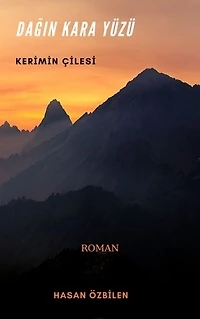DAĞIN KARA YÜZÜ: ROMAN