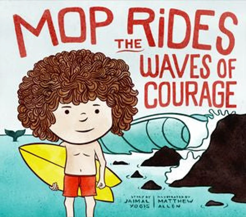 Mop Rides the Waves of Courage: A Story (Emotional Regulation for Kids)
