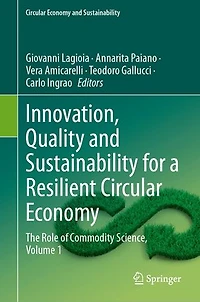 Innovation, Quality and Sustainability for a Resilient Circular Economy: The Role of Commodity Science, Volume 1