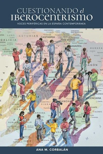Cuestionando el iberocentrismo: Voces periféricas en la España contemporánea