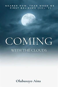 Venir avec les nuages: Plus proche maintenant que lorsque nous avons cru pour la première fois (Volume 2)