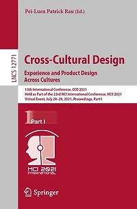 Cross-Cultural Design. Experience and Product Design Across Cultures: 13th International Conference, CCD 2021, Held as Part of the 23rd HCI HCII Virtual Event, July 24-29, Proceedings, I