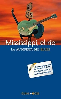 Mississippi, el río. La autopista del blues
