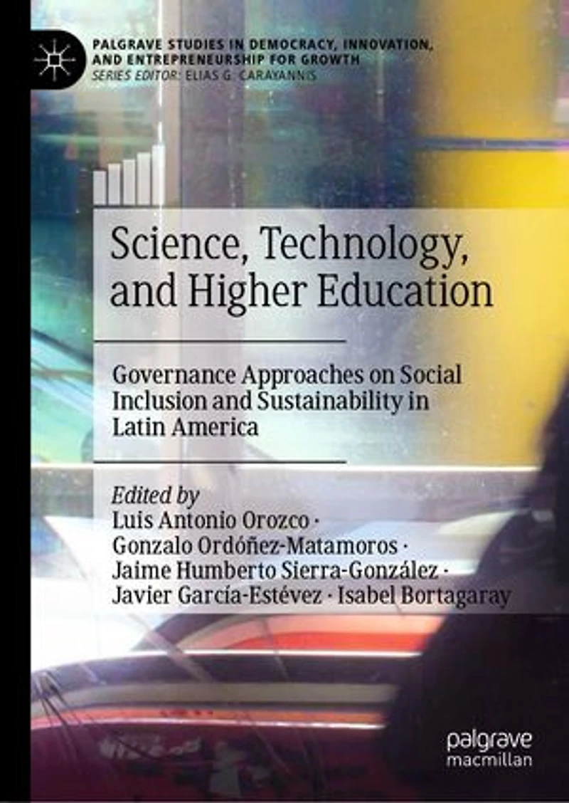 Science, Technology, and Higher Education: Governance Approaches on Social Inclusion Sustainability Latin America