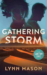 A Gathering Storm: The Sandstorm Series, #3