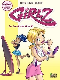 Girlz - Tome 2 Le look de à Z