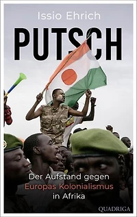 Putsch: Der Aufstand gegen Europas Kolonialismus in Afrika