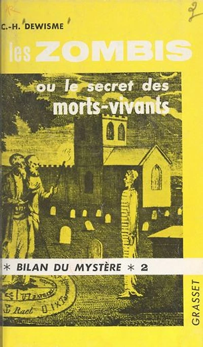 Les zombis: Ou Le secret des morts-vivants