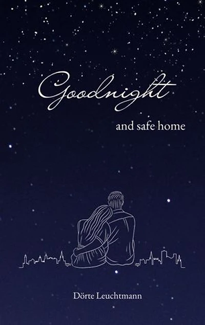 Goodnight and safe home