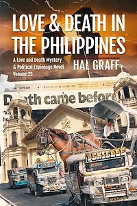 Love and Death in The Philippines: A Love and Death Mystery & Political Espionage Novel