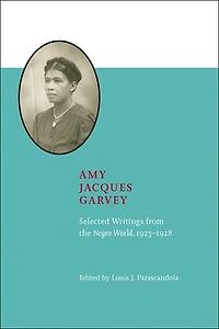 Amy Jacques Garvey: Selected Writings from The Negro World, 1923-1928