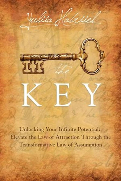The Key: Unlocking Your Infinite Potential