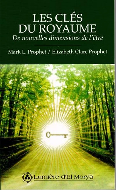 Les clés du royaume: de nouvelles dimensions l'être