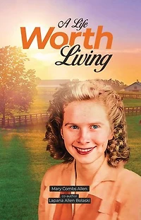 A LIFE WORTH LIVING