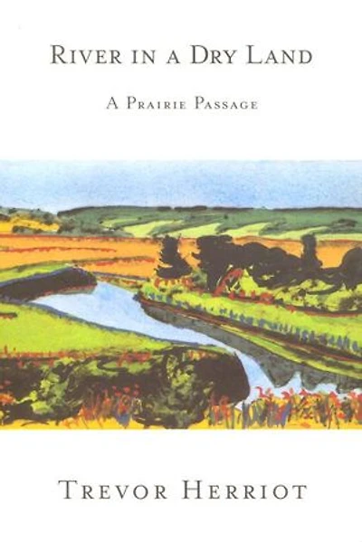 River A Dry Land: Prairie Passage