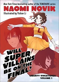 Will Supervillains Be on the Final?: Liberty Vocational  Volume 1