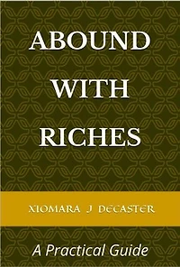 Abound with Riches: A Practical Guide