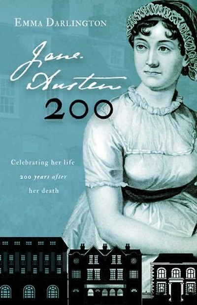 Jane Austen 200: Celebrating Her Life 200 Years After Her Death