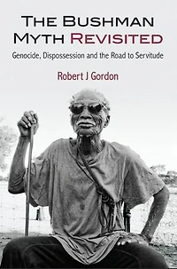 The Bushman Myth Revisited