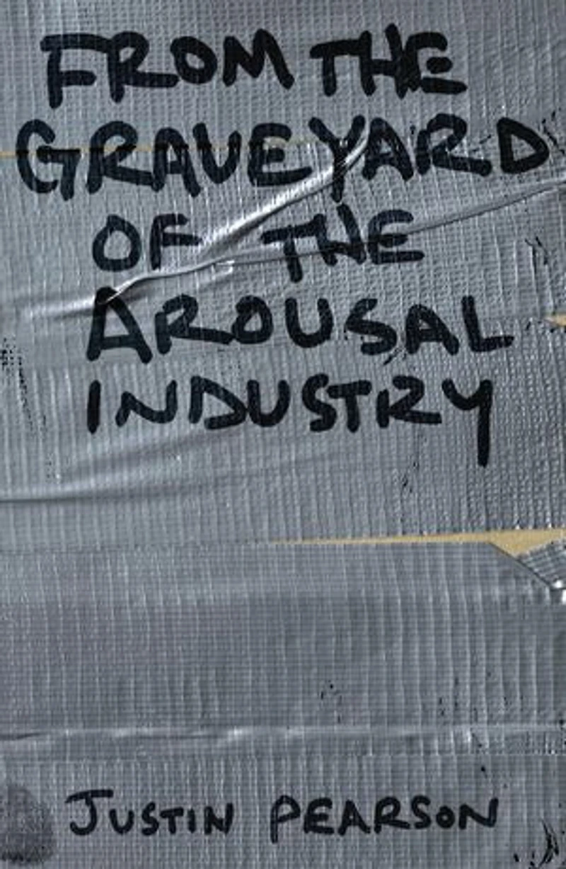 From the Graveyard of Arousal Industry