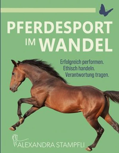 Pferdesport im Wandel: Erfolgreich performen. Ethisch handeln. Verantwortung tragen.
