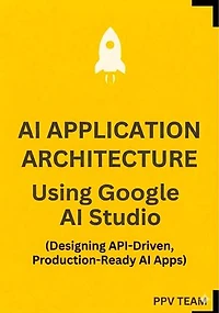 AI Application Architecture Using Google AI Studio