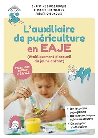 Auxiliaire de puériculture en EAJE (établissement d'accueil du jeune enfant): Nouveau référentiel - Préparation du DEAP et VAE
