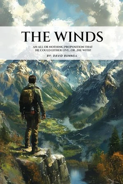 THE WINDS: AN ALL OR NOTHING PROPOSITION THAT HE COULD EITHER LIVE...OR... DIE WITH!