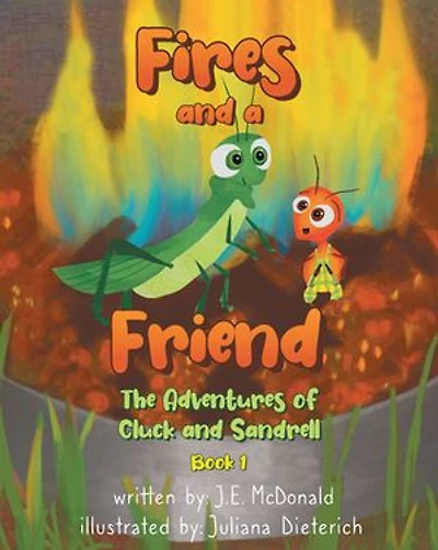 Fires and a Friend: The Adventures of Cluck Sandrell