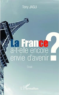 La France a-t-elle encore envie d'avenir ?: Essai