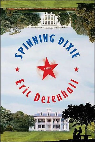Spinning Dixie: A Novel