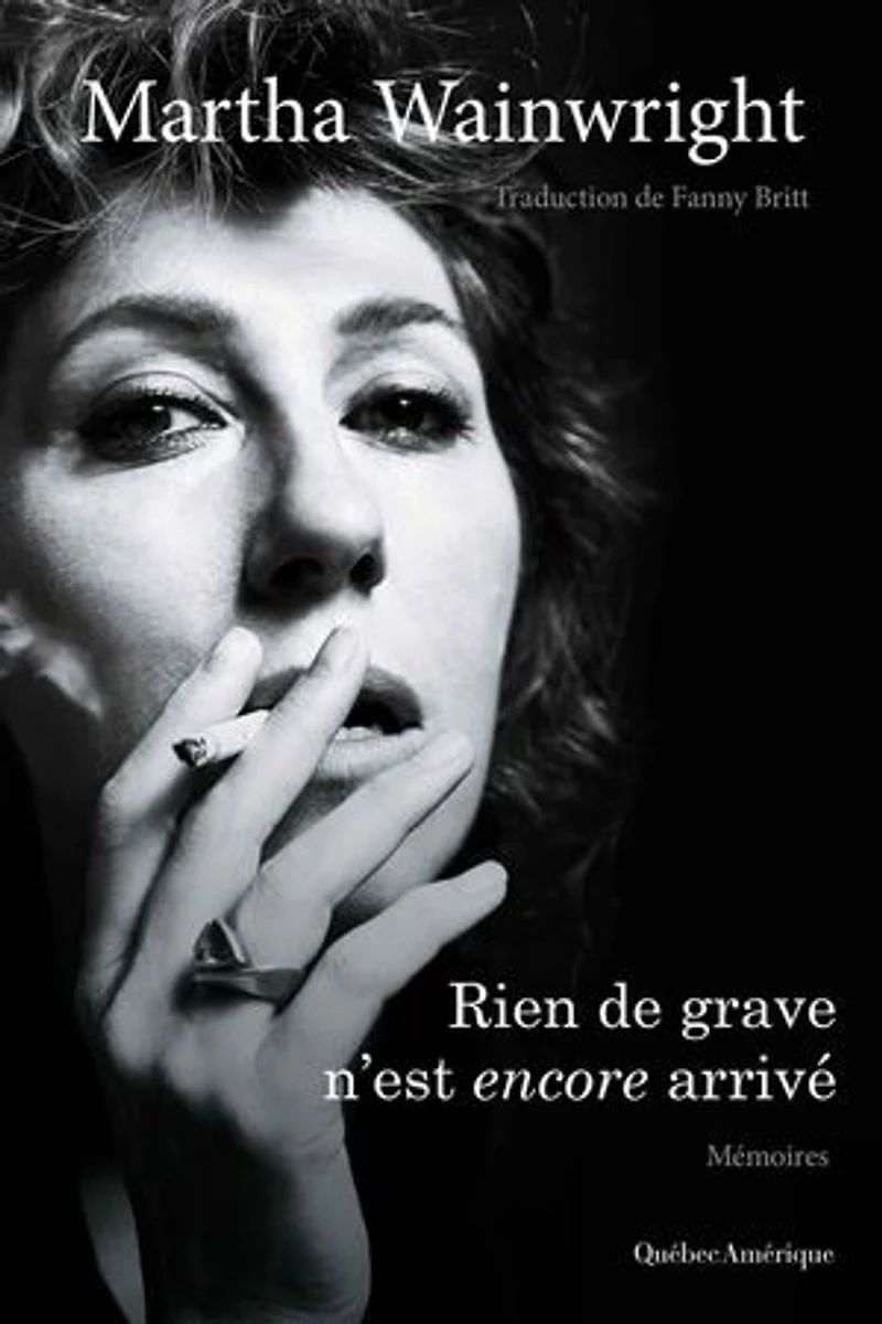 Rien de grave n’est encore arrivé: Mémoires