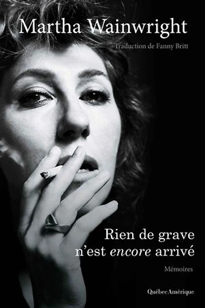 Rien de grave n’est encore arrivé: Mémoires