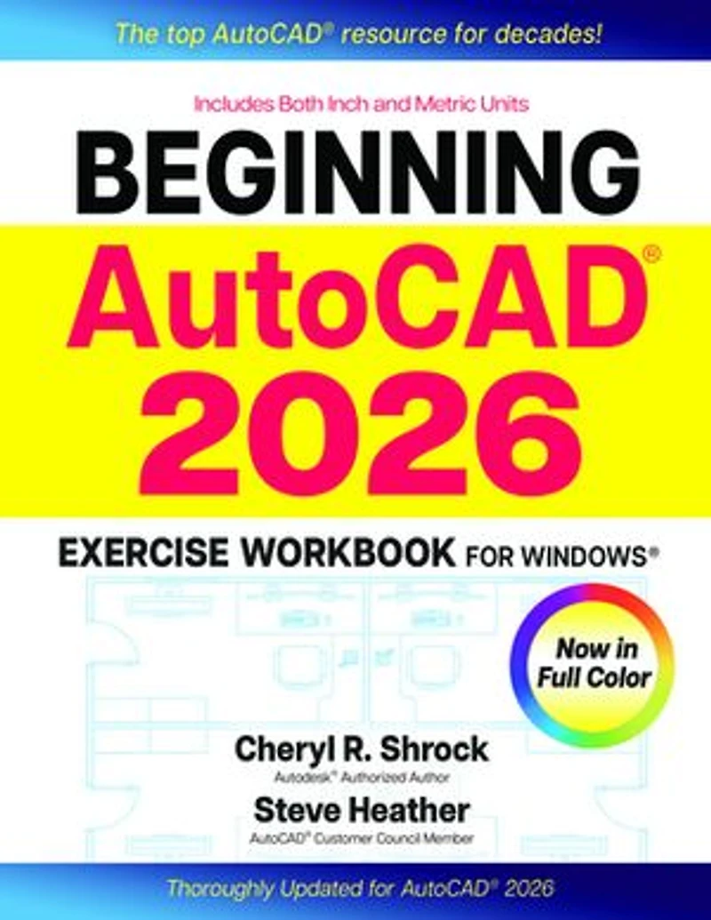 Beginning AutoCAD® 2026 Exercise Workbook: For Windows®