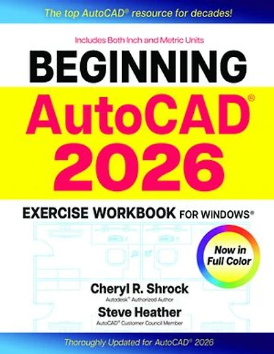Beginning AutoCAD® 2026 Exercise Workbook: For Windows®