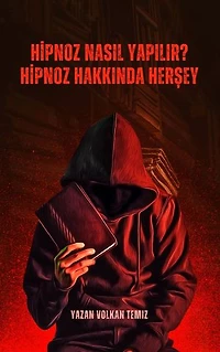 HİPNOZ NASIL YAPILIR? Hipnoz Hakkında Herşey Bu Kitapta