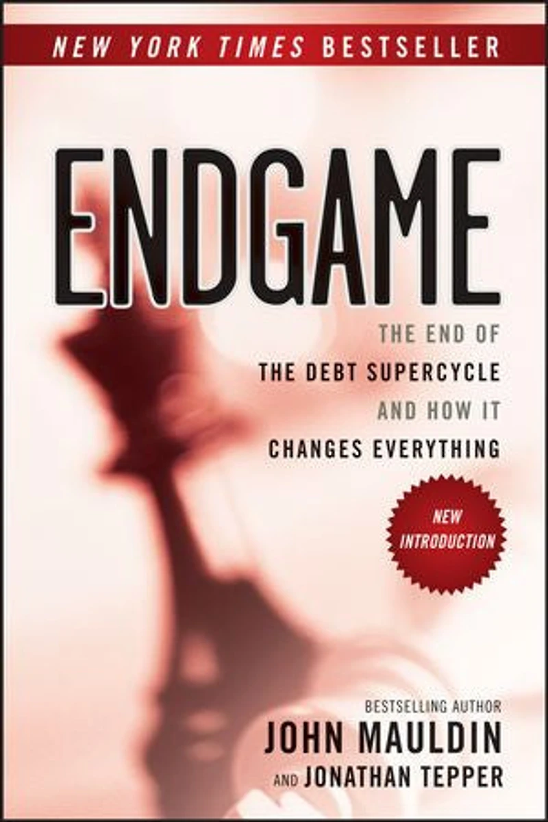 Endgame: the End of Debt SuperCycle and How It Changes Everything