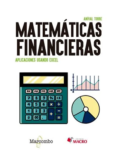 Matemáticas financieras. Aplicaciones usando Excel