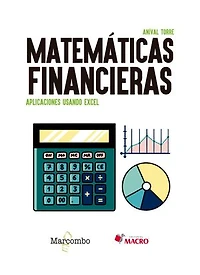 Matemáticas financieras. Aplicaciones usando Excel