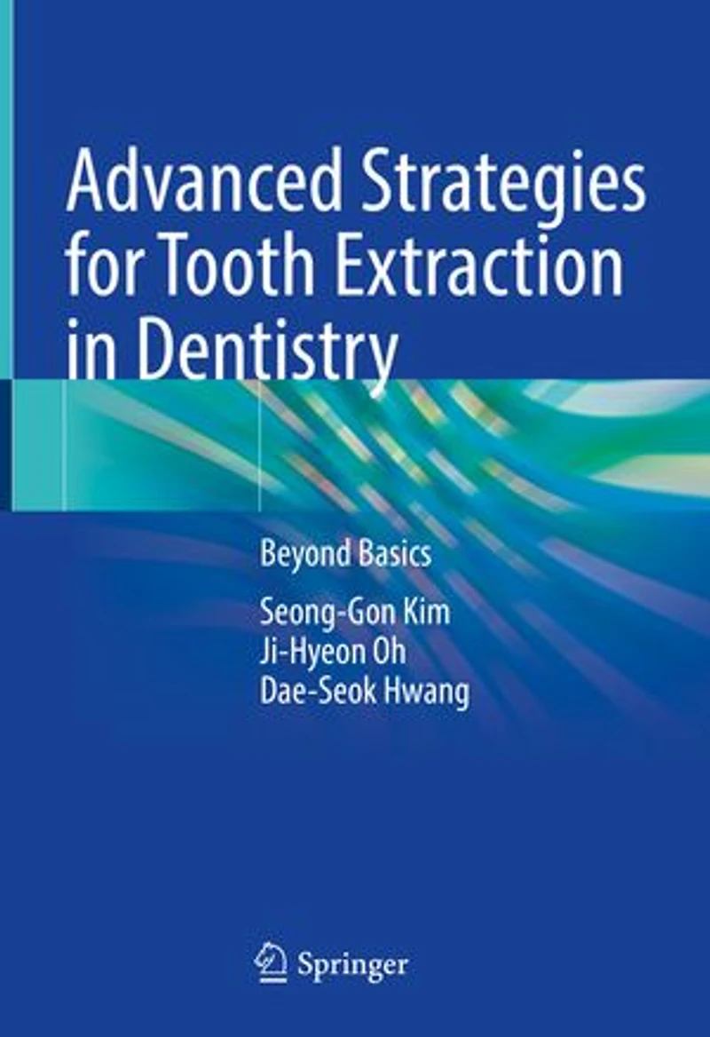 Advanced Strategies for Tooth Extraction Dentistry: Beyond Basics