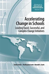 Accelerating Change Schools: Leading Rapid, Successful, and Complex Initiatives