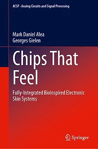 Chips That Feel: Fully-Integrated Bioinspired Electronic Skin Systems