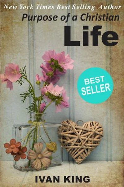 Purpose of a Christian Life - Christian Books