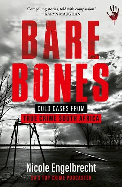 Bare Bones: Cold Cases from True Crime South Africa